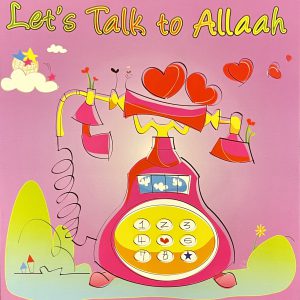 Lets Talk to Allah